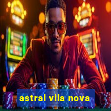 astral vila nova